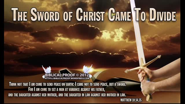 Did Jesus come to bring unity  or a Sword to divide