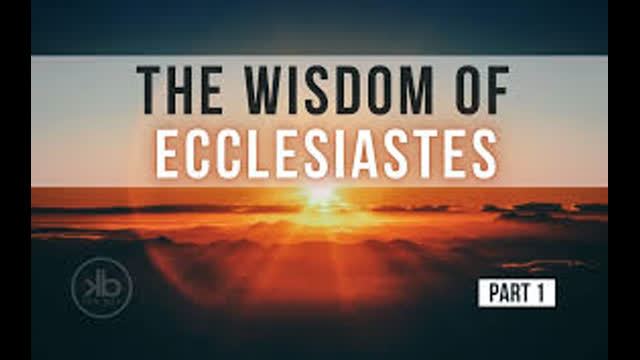 The folly of youth and The wisdom of Ecclesiastes