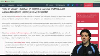 Nigerian man convicted of raping elderly Irish woman! Highly Likely he raped at least 21 others!
