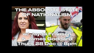 GUEST HOST: JACK'D - THE ABSOLUTE STATE OF NATIONALISM w/ Jayda Fransen & James Goddard